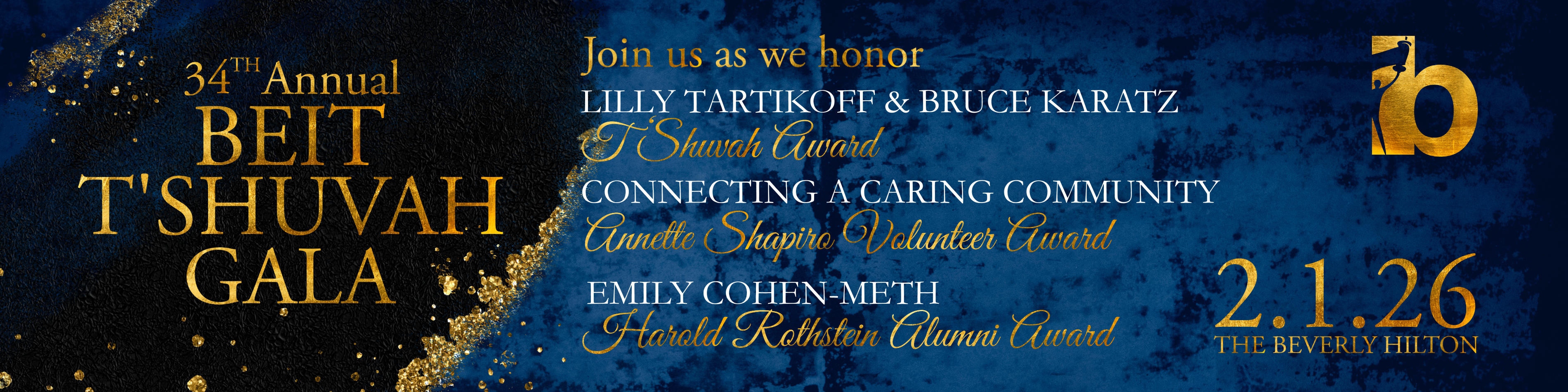 Blue and gold banner for the 34th Annual Beit T’Shuvah 2026 Gala, honoring Lilly Tartikoff & Bruce Karatz, featuring event details: February 1, 2026, The Beverly Hilton.