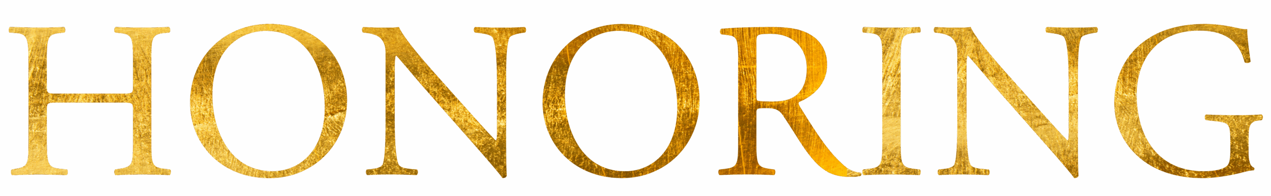 The word "HONORING" is written in large, bold, gold-colored, textured capital letters on a white background.