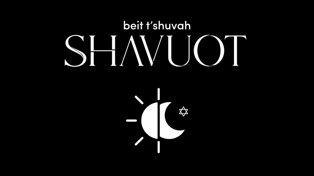 White text on a black background reads "beit t’shuvah SHAVUOT." Below is a graphic showing a half sun and half moon divided by a line, with a small Star of David to the right of the moon.