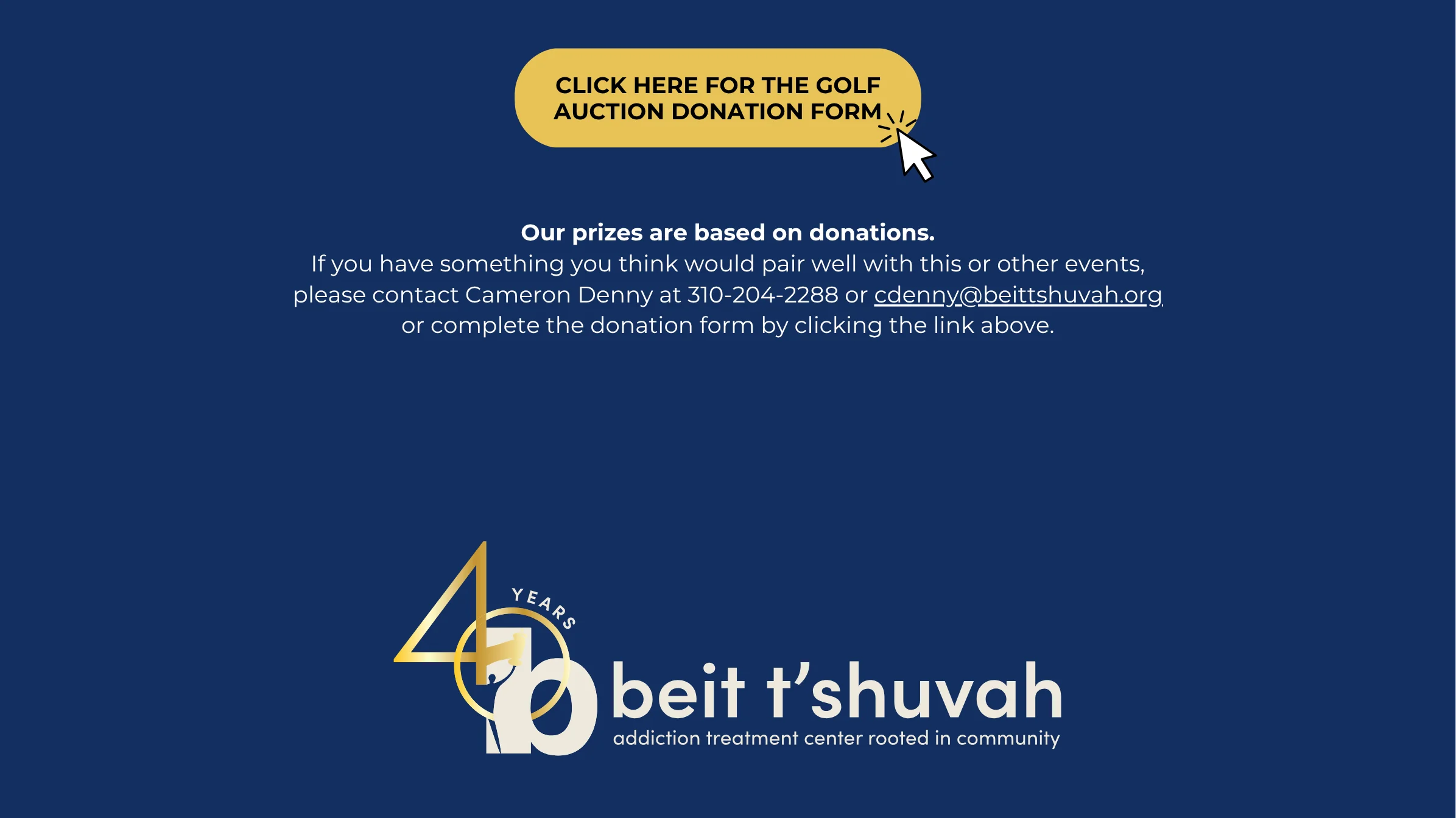 A blue graphic with a yellow button labeled "Click here for the golf auction donation form" appears above text about donating prizes for the BTS Open Golf Tournament. The Beit T’Shuvah 40th anniversary logo is at the bottom.